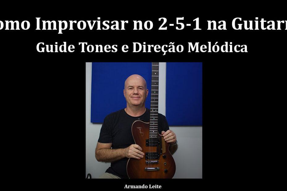 improvisar sobre a cadência 2-5-1 na guitarra usando guide tones